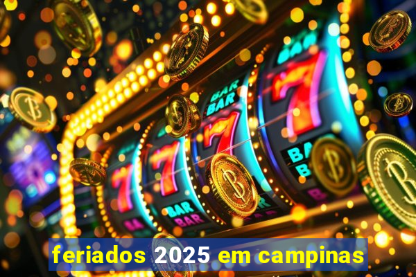 feriados 2025 em campinas